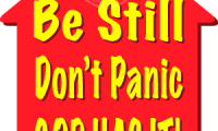 Be Still, Don't Panic, God Has It!