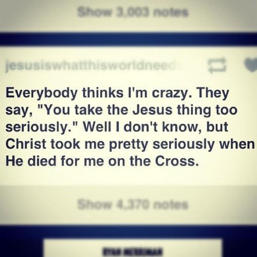 Christ Took Me Seriously