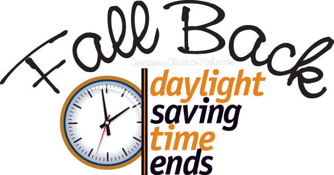 Fall Back: Day Light Saving Time Ends | Courageous ...