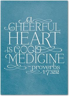 Proverbs 17:22