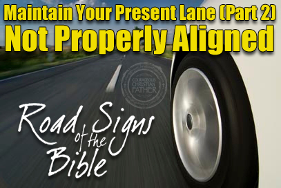 Maintain Your Present Lane (Part 2) Not Properly Aligned - Road