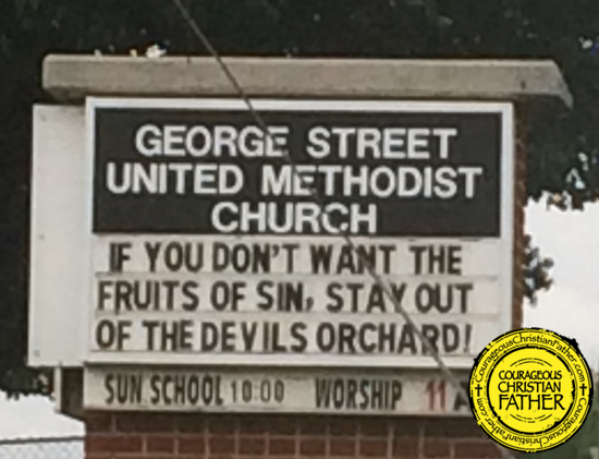 George Street United Methodist Church - Church Sign - If You Don't Want The Fruits of Sin, Stay Out of the Devils Orchard!