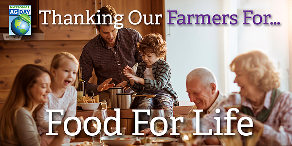 Thanking Our Farmers for Food for Life - National Ag Day