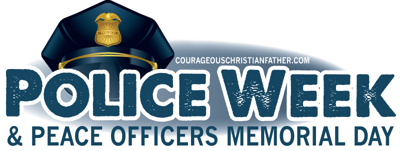 National Police Week & Peace Officers Memorial Day
