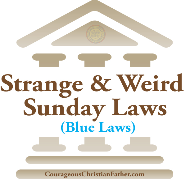 Strange & Weird Sunday Laws (Blue Laws)