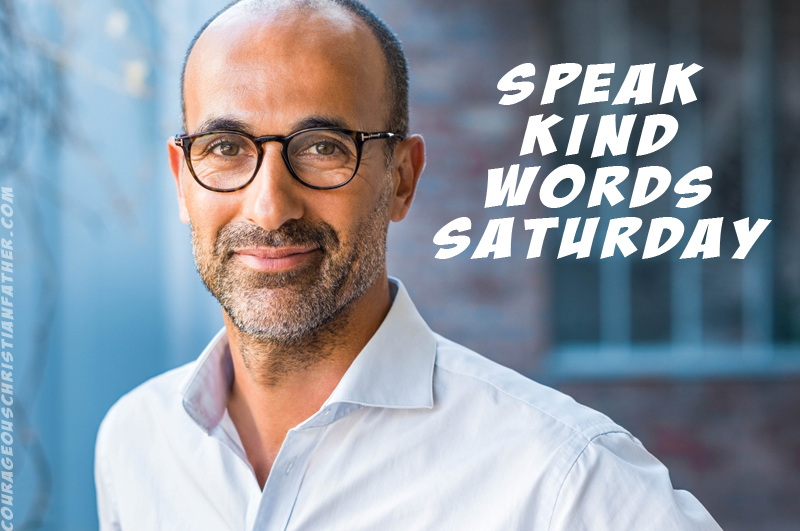 Speak Kind Words Saturday