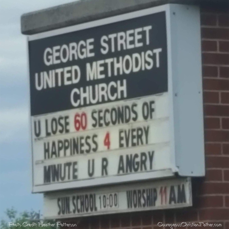 60 Seconds of Happiness Church Sign - This church sign lets us know what happens when we lost 60 seconds of happiness. (George Street United Methodist Church - U Lose 60 Seconds of Happiness 4 Every Minute U R Angry) 