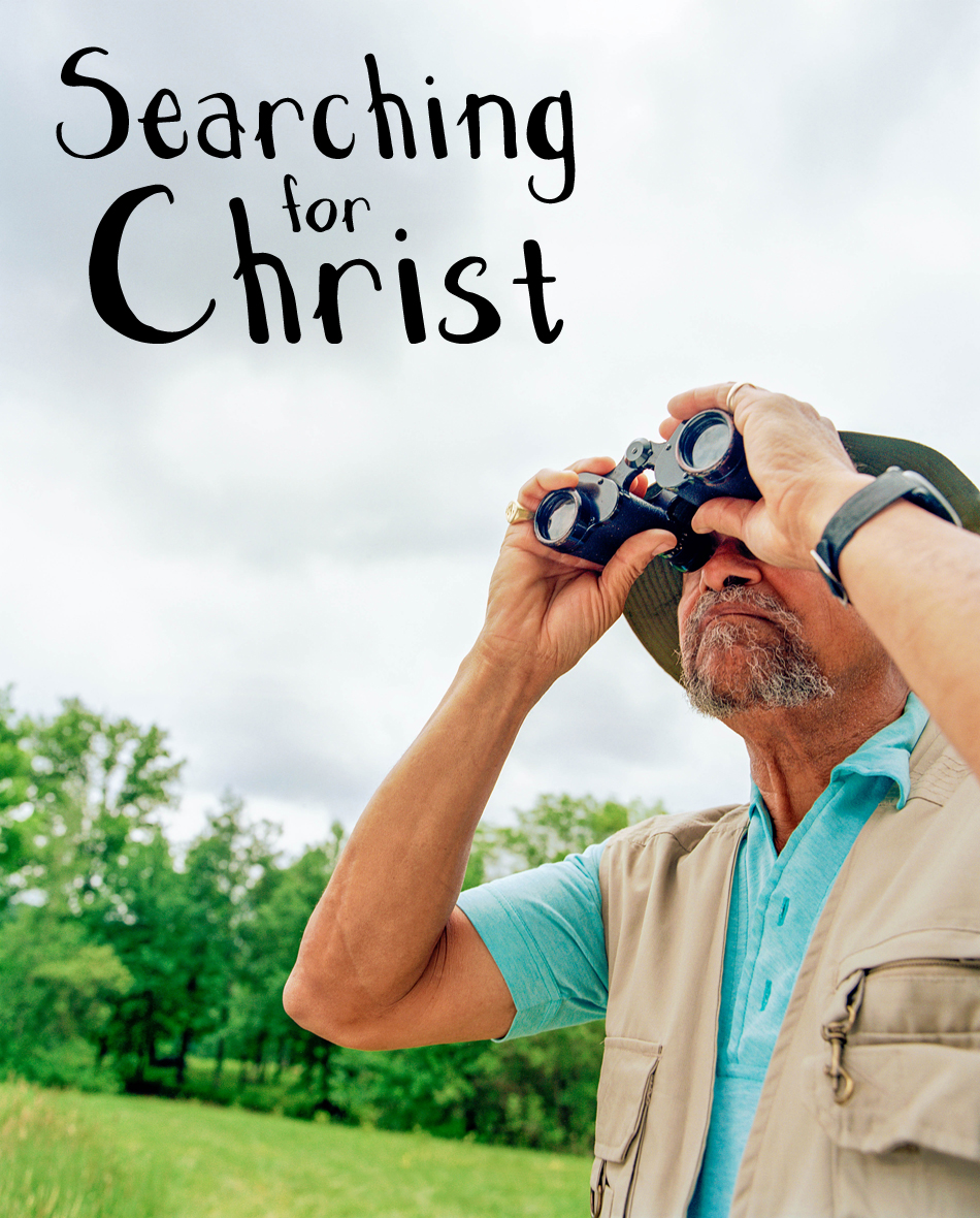 Why do we go searching for Christ as if He is lost and someone to be found. We have it wrong it's the other way around, Christ is seeking us who is lost so we can be found! 