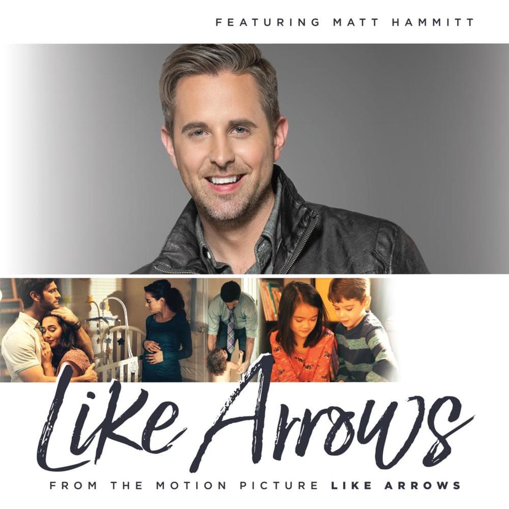 Like Arrows by Matt Hammitt - #LikeArrows