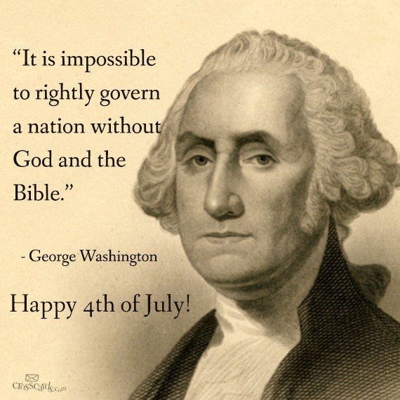 "It is impossible to rightly govern a nation without God and the Bible." George Washington | CrossRoads