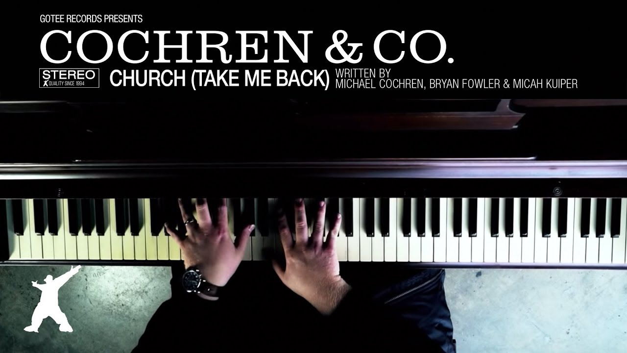 Church (Take Me Back) by Cochren & Co. - "Take me back To the place that feels like home To the people I can depend on ...