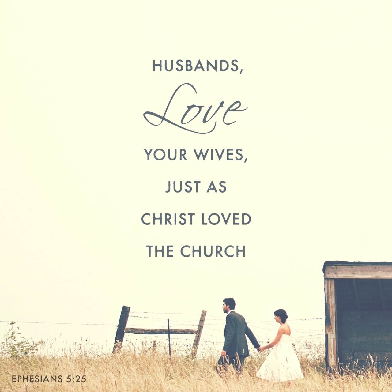VOTD September 22 - Husbands, love your wives, just as Christ also loved the church and gave Himself up for her. Ephesians‬ ‭5:25‬ ‭NASB‬‬