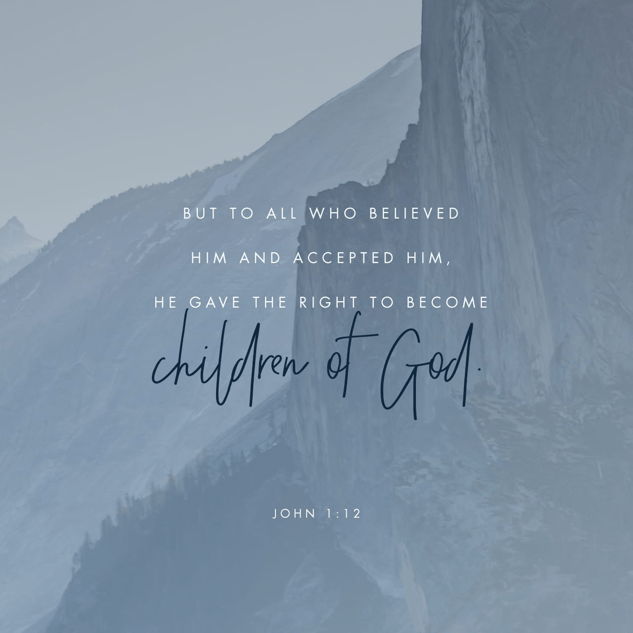 VOTD January 21 - “But as many as received Him, to them He gave the right to become children of God, even to those who believe in His name,” ‭‭John‬ ‭1:12‬ ‭NASB‬‬