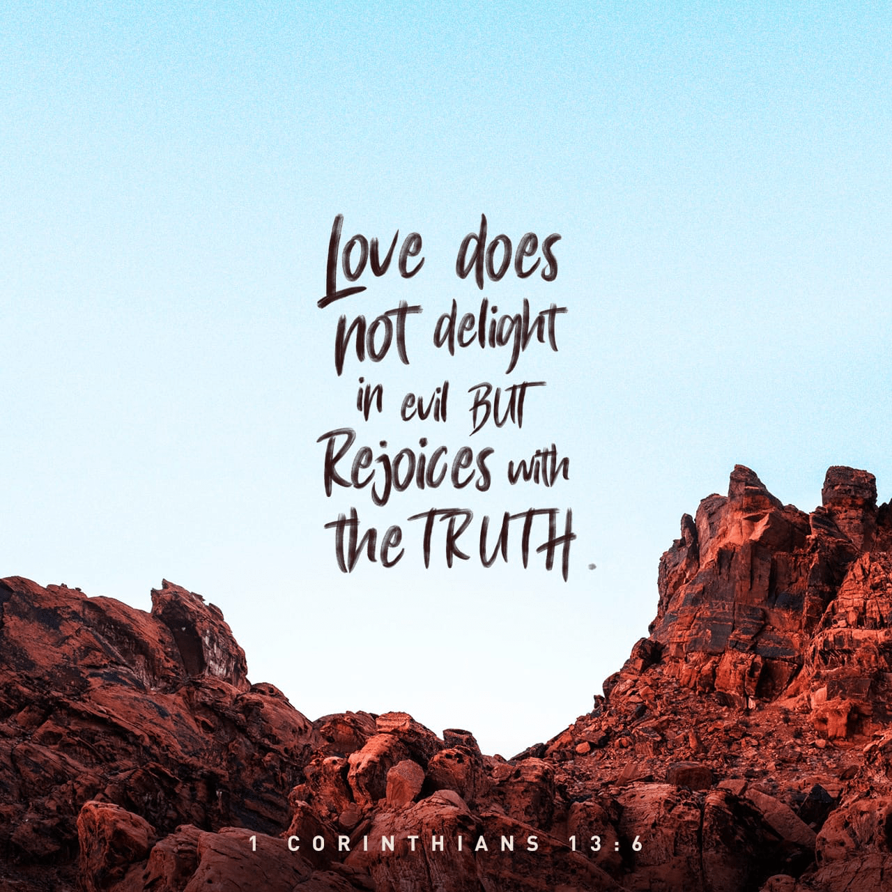 VOTD May 15 - “Love does not rejoice in unrighteousness, but rejoices with the truth;” ‭‭1 Corinthians‬ ‭13:6‬ ‭NASB‬‬ #Love