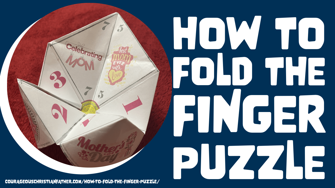How to Fold the Finger Puzzle you printed from Courageous Christian Father. I give instructions on how to fold these free printables. #FingerPuzzle