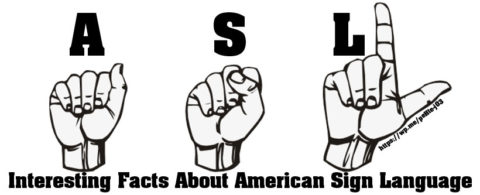 Interesting facts about American sign language - American Sign Language, or ASL, has helped millions of North Americans who are deaf or have family members who are deaf communicate with their loved ones and colleagues. #ASL #SignLanguage #AmericanSignLanguage