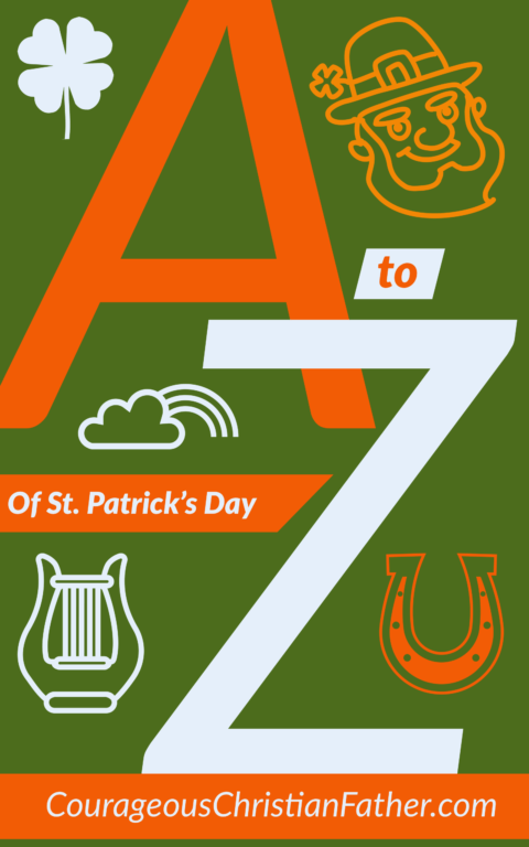 A-Z of St. Patrick’s Day - Here is a list from the letter A to the letter Z that pertain to St. Patrick's Day. #StPatricksDay #Ireland #Irish #StPatrick #SaintPatrick
