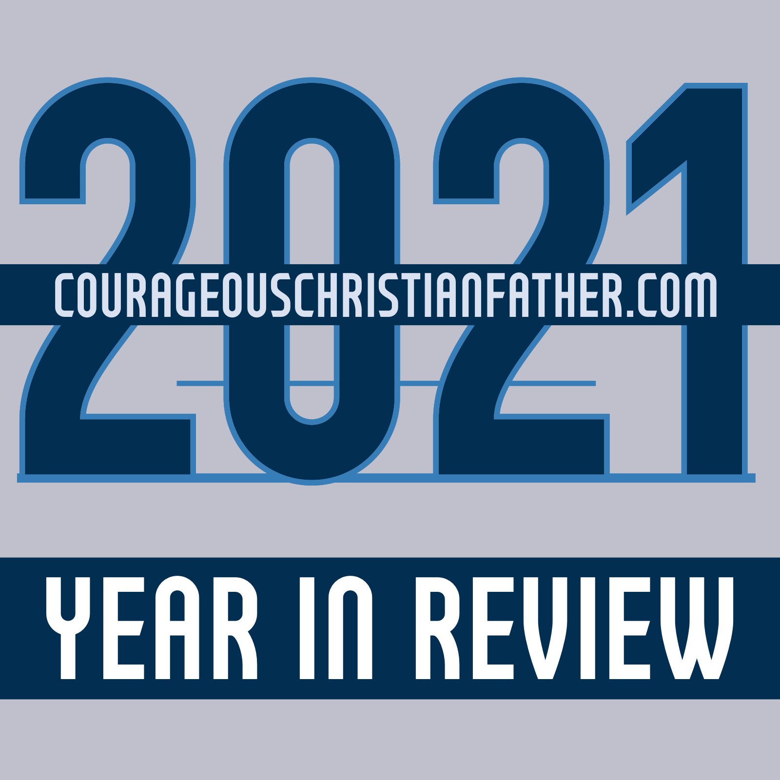 2021 year in review - Check out the states and fireworks that Courageous Christian Father had in 2021.