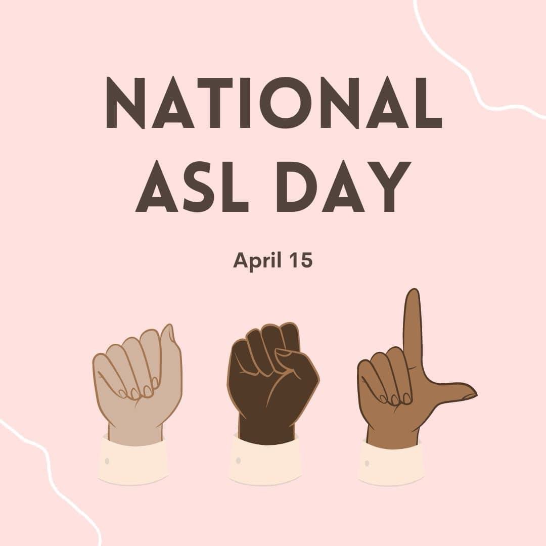 American Sign Language Day also known as ASL Day a day to celebrate American Sign Language (ASL). #ASLDAY